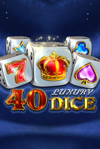 Демо версия 40 Luxury Dice от Amusnet Interactive | Казино Чемпион Слотс 