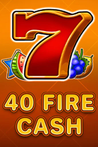 Демо версия 40 Fire Cash от Fazi | Казино Чемпион Слотс 