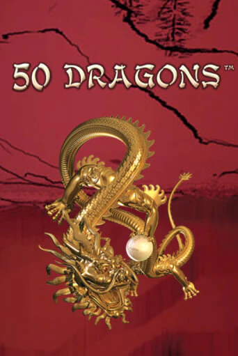 Демо версия 50 Dragons от Клуб Вулкан | Казино Чемпион Слотс 