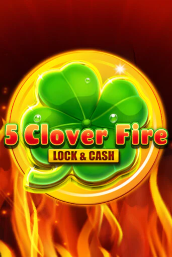 Демо версия 5 Clover Fire Lock & Cash от Fazi | Казино Чемпион Слотс 