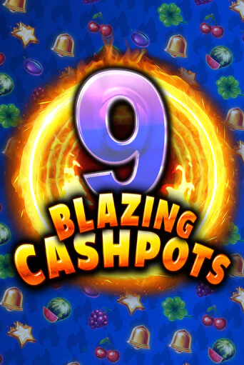 Демо версия 9 Blazing Cashpots от Kalamba | Казино Чемпион Слотс 