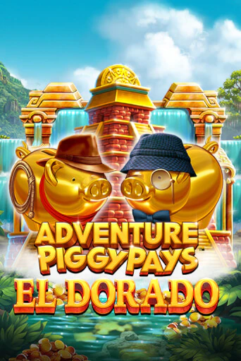 Демо версия Adventure PIGGYPAYS™ El Dorado от Games Global | Казино Чемпион Слотс 