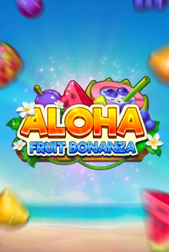 Демо версия Aloha: Fruit Bonanza от TrueLab | Казино Чемпион Слотс 