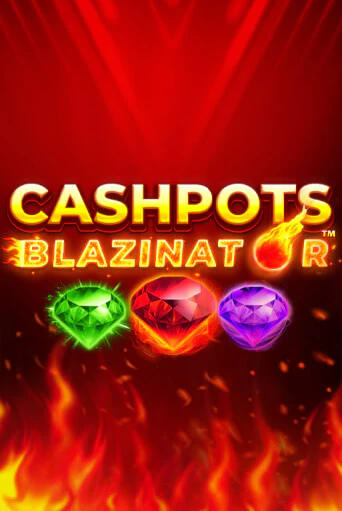 Демо версия Cashpots Blazinator от Blueprint Gaming | Казино Чемпион Слотс 