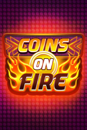 Демо версия Coins on Fire от Blueprint Gaming | Казино Чемпион Слотс 