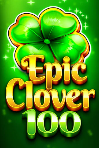 Демо версия EPIC CLOVER 100 от Fazi | Казино Чемпион Слотс 