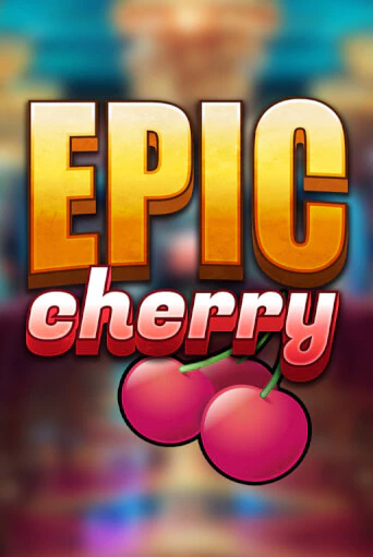 Демо версия Epic Cherry1 от Triple Cherry | Казино Чемпион Слотс 