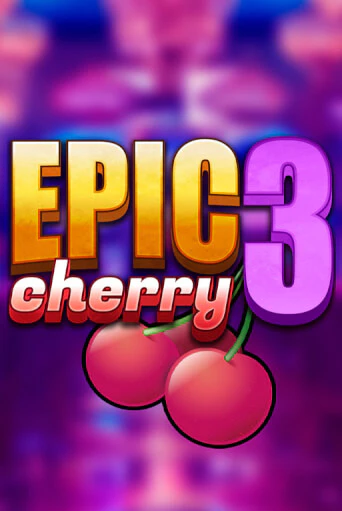 Демо версия Epic Cherry 3 от Triple Cherry | Казино Чемпион Слотс 