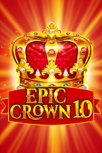 Демо версия Epic Crown 10 от Fazi | Казино Чемпион Слотс 