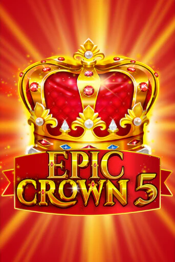 Демо версия Epic Crown 5 от Fazi | Казино Чемпион Слотс 