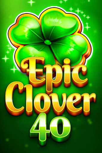 Демо версия Epic Clover 40 от Fazi | Казино Чемпион Слотс 