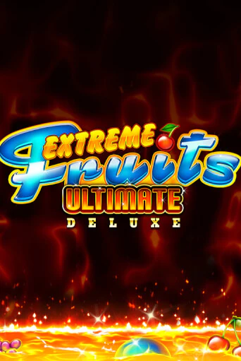 Демо версия Extreme Fruits Ultimate Deluxe от Playtech | Казино Чемпион Слотс 