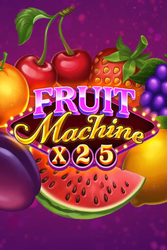 Демо версия Fruit Machine x25 от Mascot Gaming | Казино Чемпион Слотс 