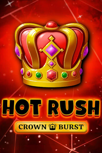 Демо версия HOT RUSH: Crown Burst от Fazi | Казино Чемпион Слотс 