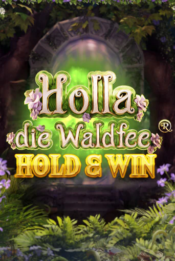 Демо версия Holla die Waldfee: Hold & Win от Hölle Games | Казино Чемпион Слотс 