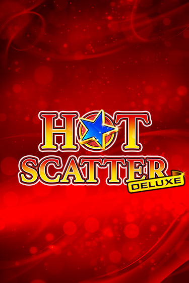 Демо версия Hot Scatter Deluxe от Amatic | Казино Чемпион Слотс 