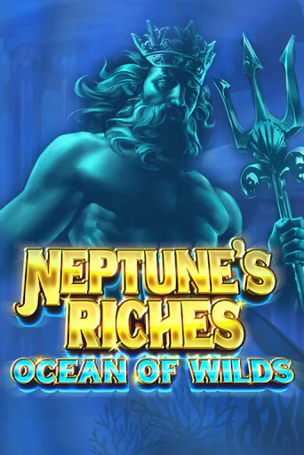 Демо версия Neptune's Riches: Ocean of Wilds от Microgaming | Казино Чемпион Слотс 