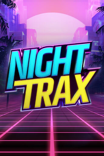 Демо версия Night Trax от ELK Studios | Казино Чемпион Слотс 