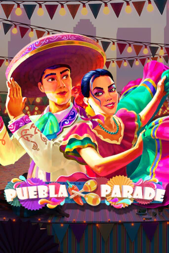 Демо версия Puebla Parade от Play'n GO | Казино Чемпион Слотс 