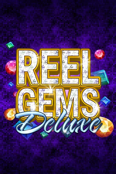 Демо версия Reel Gems Deluxe от Games Global | Казино Чемпион Слотс 