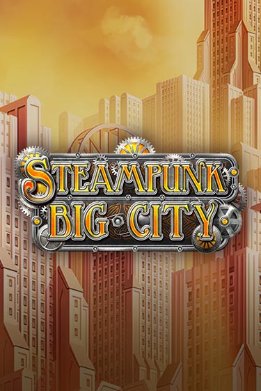 Демо версия Steampunk Big City от BF Games | Казино Чемпион Слотс 