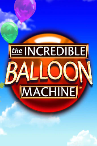 Демо версия The Incredible Balloon Machine от Microgaming | Казино Чемпион Слотс 