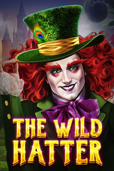 Демо версия The Wild Hatter от Red Tiger | Казино Чемпион Слотс 