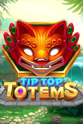 Демо версия Tip Top Totems от Playtech | Казино Чемпион Слотс 