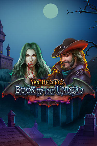 Демо версия Van Helsing's Book of the Undead от Games Global | Казино Чемпион Слотс 