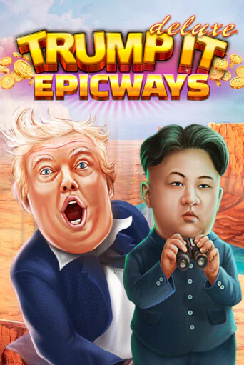 Демо версия Trump It Deluxe EPICWAYS от Fugaso | Казино Чемпион Слотс 