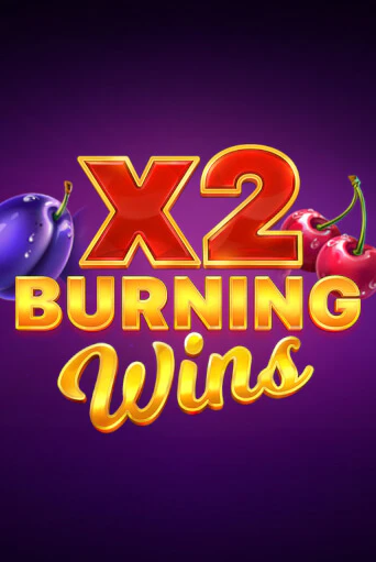 Демо версия Burning Wins x2 от Playson | Казино Чемпион Слотс 